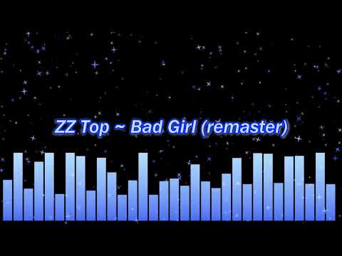 ZZ Top ~ Bad Girl (remaster)