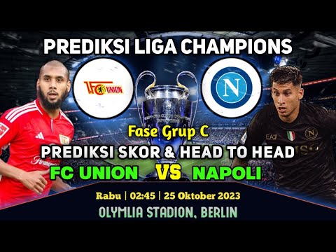 a178 x asd88bet - Prediksi Skor Union Berlin vs Napoli Fase Grub Liga Champions | Head to Head Dan Prediksi Line Up