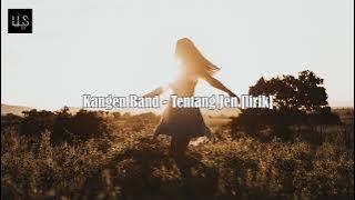 Kangen Band - Tentang Jen [Lirik]