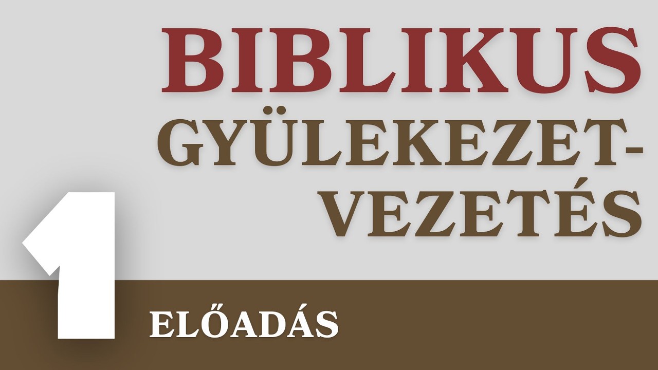 1. rész - Isteni alapelvek a gyülekezetvezetésre