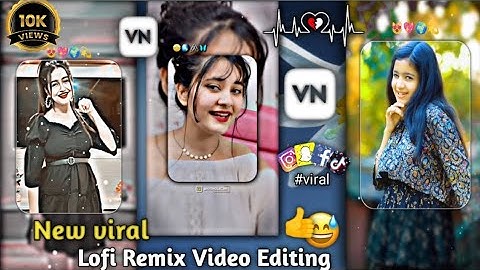 New Viral Lofi Remix Status Editing || VN App Video Editor || VN App Se Video Edit Kaise Karen ||