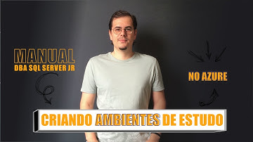 COMO CRIAR AMBIENTE DE ESTUDOS SQL NO AZURE | DBA ON BOARDING