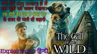Call of the wild movie ll Explained in Hindi