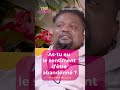 Vous êtes-vous senti abandonné ?
