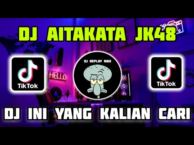 DJ AITAKATTA JKT48 DJ AF DJOXS VIRAL TIK TOK🔥 class=