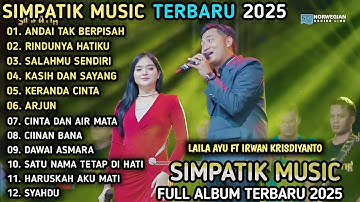 ANDAI TAK BERPISAH - Laila Ayu Ft Irwan Krisdiyanto - RINDUNYA HATIKU LIVE SIMPATIK MUSIC KLK AUDIO