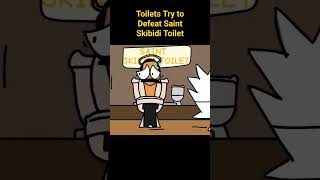 Toilets Try to Defeat Saint Skibidi Toilet #skibiditoilet #animation #skibiditoiletmeme #funny