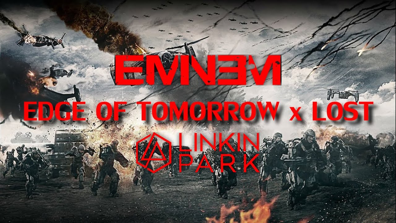 Edge of Tomorrow x Lost - Music Video feat. Eminem & Linkin Park