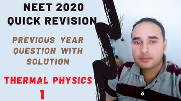 Thermal Physics -1| Quick Revision for 🩺  Neet 2020 | Previous year question with solution