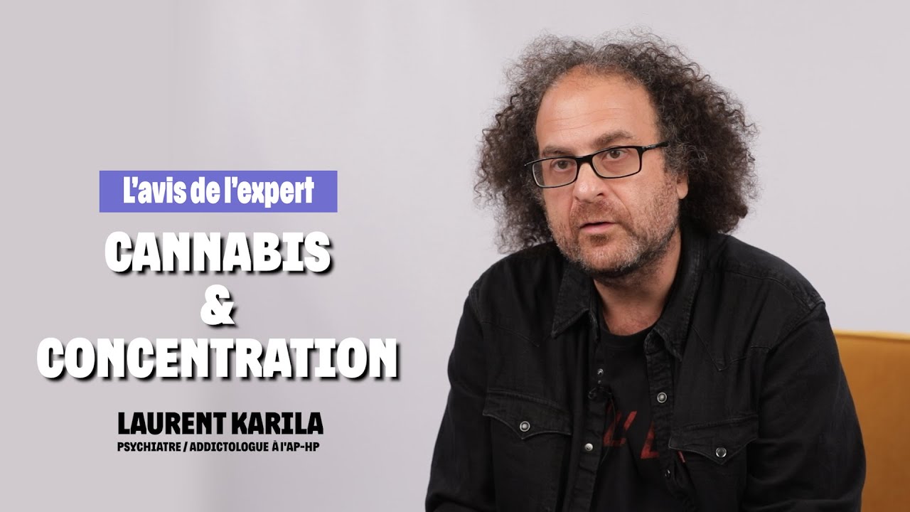 L'avis de l'expert : Cannabis & concentration