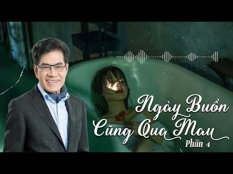 Ngày Buồn Cũng Qua Mau Phần 2 Truyện tuyển chọn hay nhất Nguyễn Ngọc Ngạn & Hồng Đào - AudioBook 49