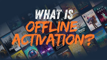 What is Steam offline activation?