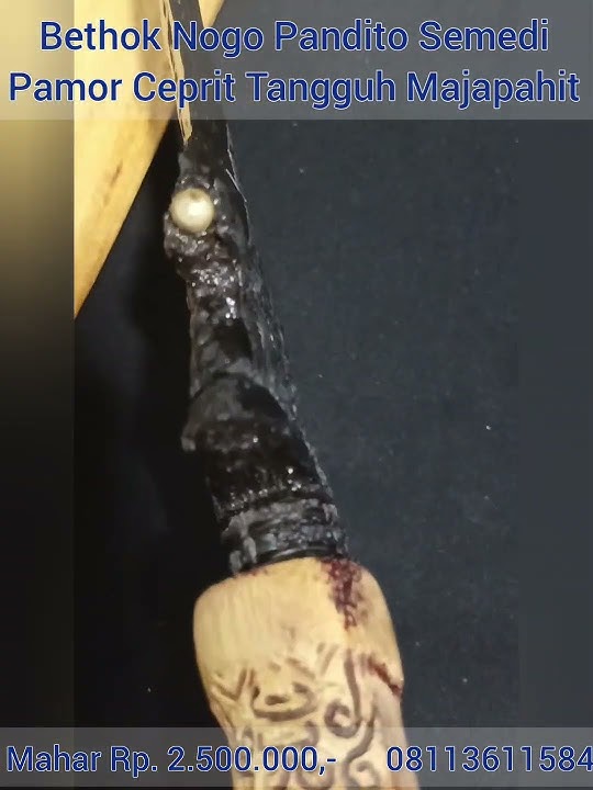 Bethok Nogo Pandito Semedi Pamor Ceprit Tangguh Majapahit | Pusaka Kewibawaan Kebijaksanaan & Tindih