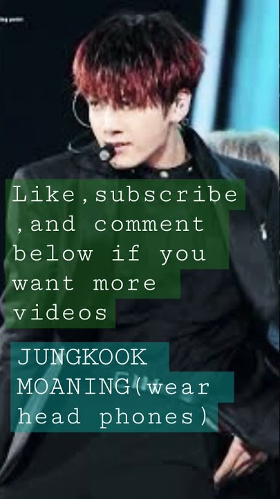 JUNGKOOK MOANING🌺