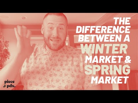 Piece of PDX: The Difference Between a Winter Market & Spring Market (+ what COVID has changed!)