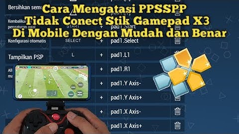Cara Mengatasi PPSSPP Tidak Conect Stik Gamepad X3 Dengan Mudah