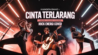 Kangen Band – Cinta Terlarang | Versi Cover Rock Energi (Request)
