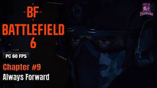 Battlefield 6 - Chapter #9 - Always Forward (4K)