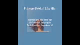 Princess Nokia - I Like Him (Lyrics)
