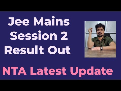 Jee Mains 2023 Session 2 Result Out | Result out jee Session 2| NTA Latest Update