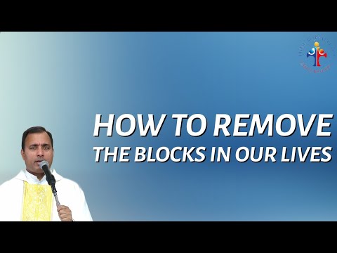 How to remove the blocks in our lives | 8th February 2024