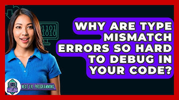 Why Are Type Mismatch Errors So Hard To Debug In Your Code? - Next LVL Programming
