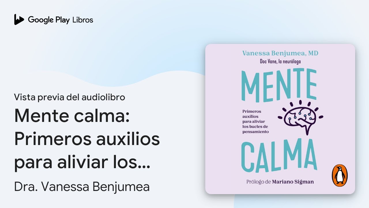 Mente calma: Primeros auxilios para aliviar los… de Dra. Vanessa… · Vista previa del audiolibro