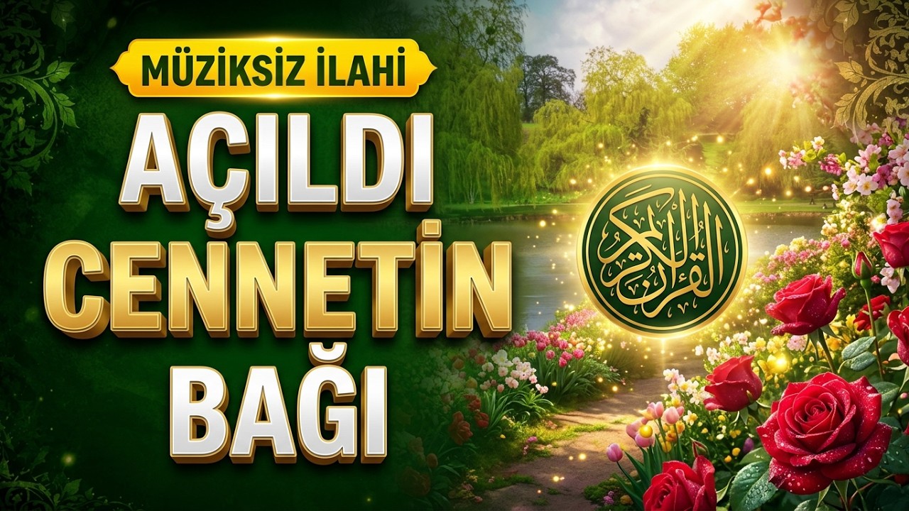 Müziksiz İlahi | Açıldı Cennetin Bağı Nesimi