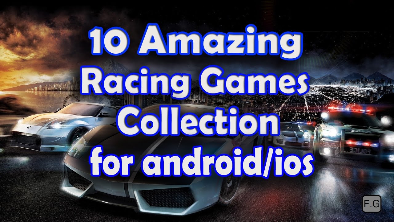 Top 10 Best Racing Games for Android/IOS collection YouTube
