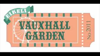 Vauxhall Garden 2011 - Ketil Schei Ft. Sarah West