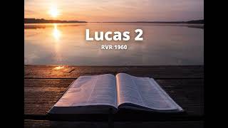 Luke 2 - Reina Valera 1960 (Audio Bible) San Lucas Capitulo 2