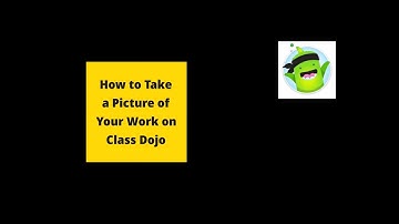 how to take a picture of your work on class dojo
