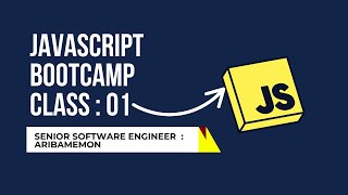 JavaScript Bootcamp 2025 Class No : 01