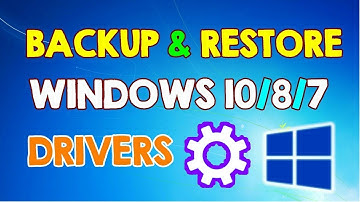 how to backup and restore drivers on windows 7 8 10