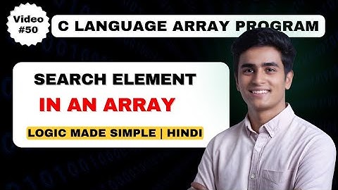 Program to Search an Element in an Array | Search Element in Array
