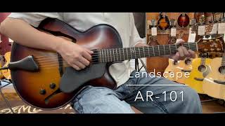 【試奏動画】Landscape AR-101     [LASTGUITAR]