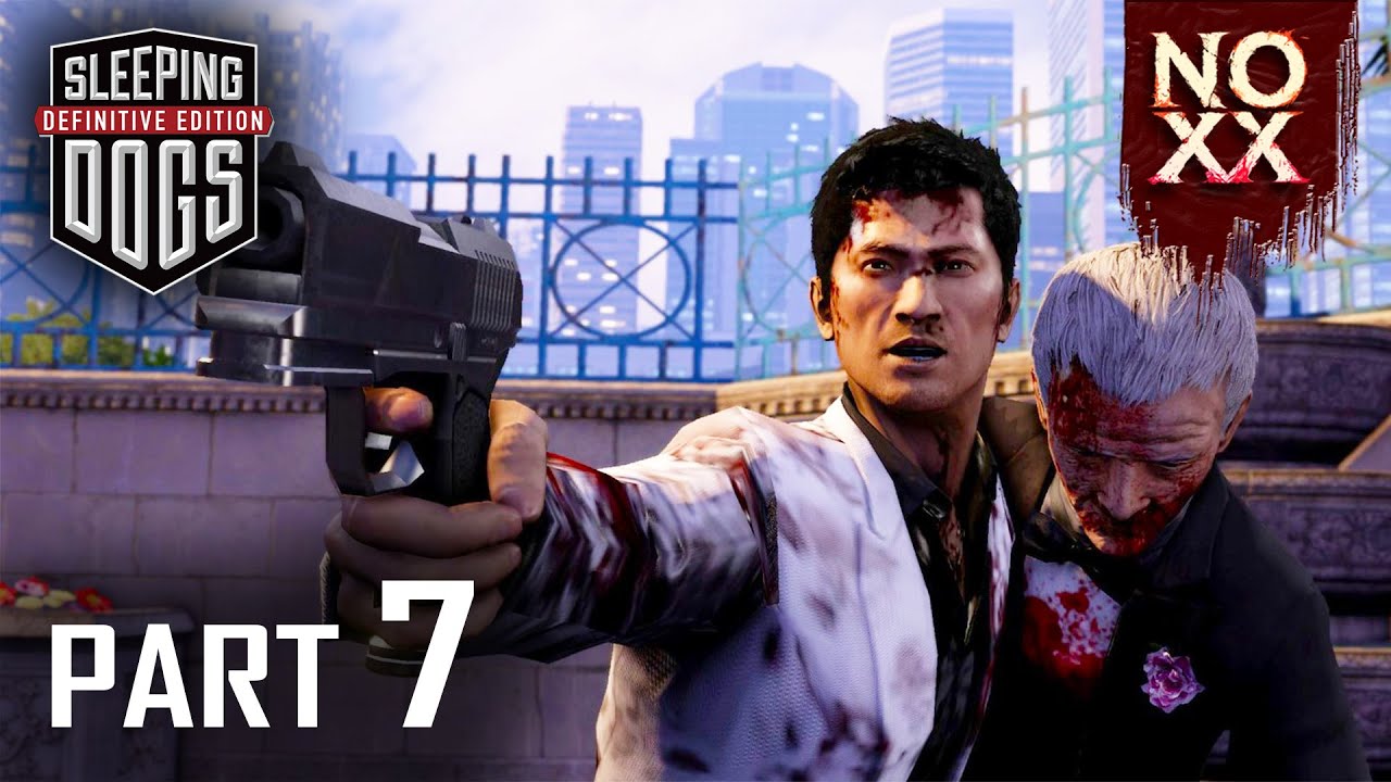 SLEEPING DOGS Gameplay Walkthrough  PART 7 4K 60 FPS (Full Game) | No Commentary