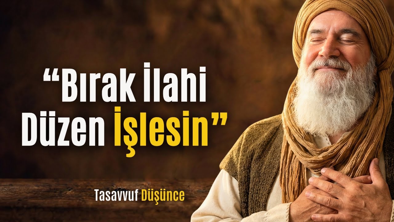 Bazen Hiçbir Şey Yapmamak En Doğrusudur – Bırak İlahi Düzen İşlesin | İbn Arabi