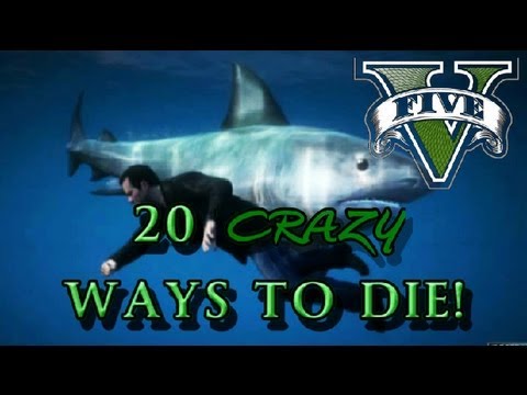GTA V - 20 CRAZY WAYS TO DIE ( Shark Attack, Mountain Lion, Crashes) GTA 5