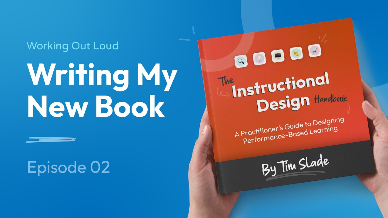 How I’m Writing My Instructional Design Book | Writing The Instructional Design Handbook (Ep. 2)