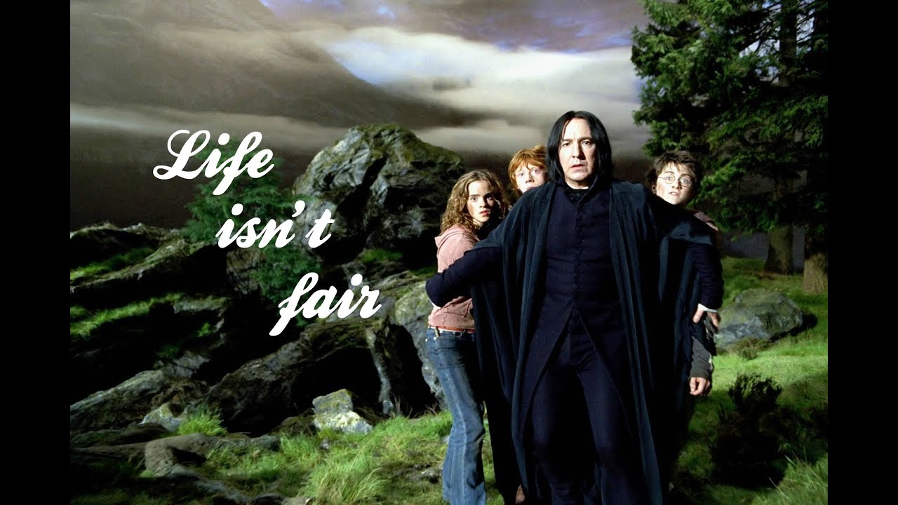 A Severus Snape Tribute  Life isnt fair