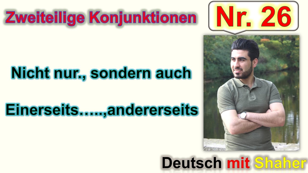 Nicht nur, sondern auch / Einerseits, andererseits | أدوات الربط الثنائية
