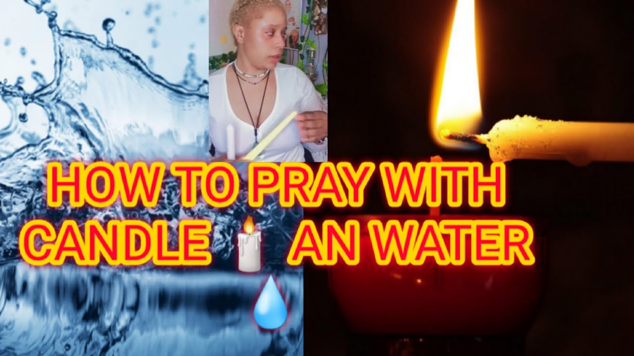 how I manifest with candle and WATER PRAYERS CandleBurning Ritual for