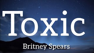 Britney Spears - Toxic(lyrics) audio