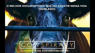 Cowspiracy (Dubbed) - The best documentary you'll ever watch