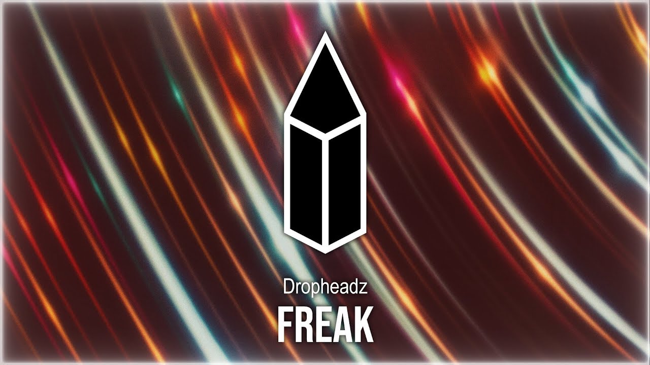 Watch Dropheadz - Freak on YouTube Watch Dropheadz - Freak on YouTube