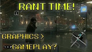 Watch Dogs: Graphics over Gameplay (RANT TIME)