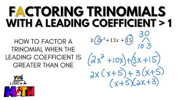 Factoring Trinomials with a leading coefficient greater than one