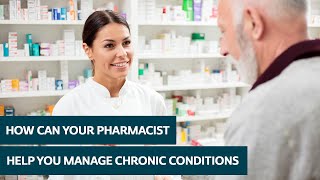 How can your pharmacist help you manage chronic conditions