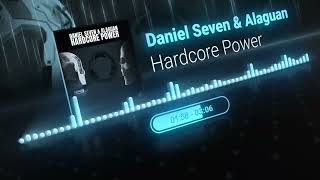 @DanielSeven & Alaguan - Hardcore Power